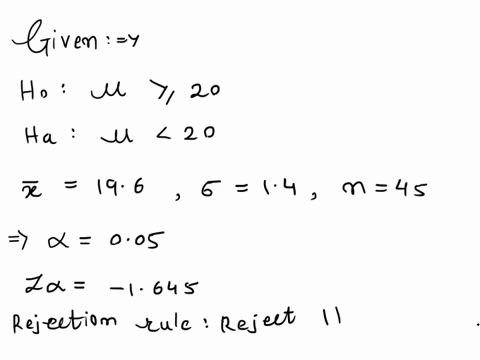 consider-the-following-hypothesis-test-ho-p-20-ha-p-20-a-sample-of-45-provided-a-sample-mean-of-196-the-population-standard-deviation-is-14-compute-the-value-of-the-test-statistic-to-2-decim-31053