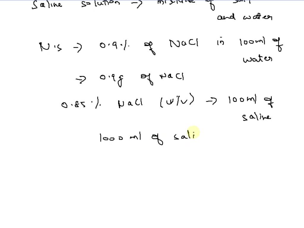 SOLVED Physiological saline is a solution of 0.85 (w/v) NaCl that is