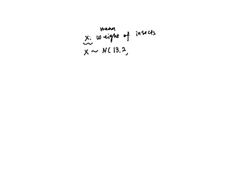 the-average-weight-of-insects-for-a-laboratory-experiment-is-132-g-with-a-standard-deviation-of-08-g-what-is-the-probability-of-randomly-selecting-insect-weights-a-at-most-14-g-b-131-g-to-13-11456