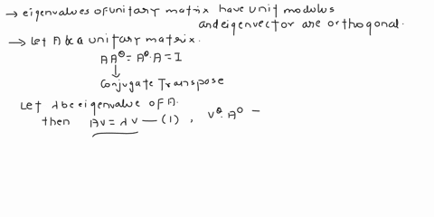problem-show-that-the-eigenvalues-of-unitary-iatrix-have-unit-moclulus-adl-that-the-correspondling-eigenvectors-are-orthogonal-hint-compare-with-the-met-hodology-for-hermitian-matrices-probl-91995