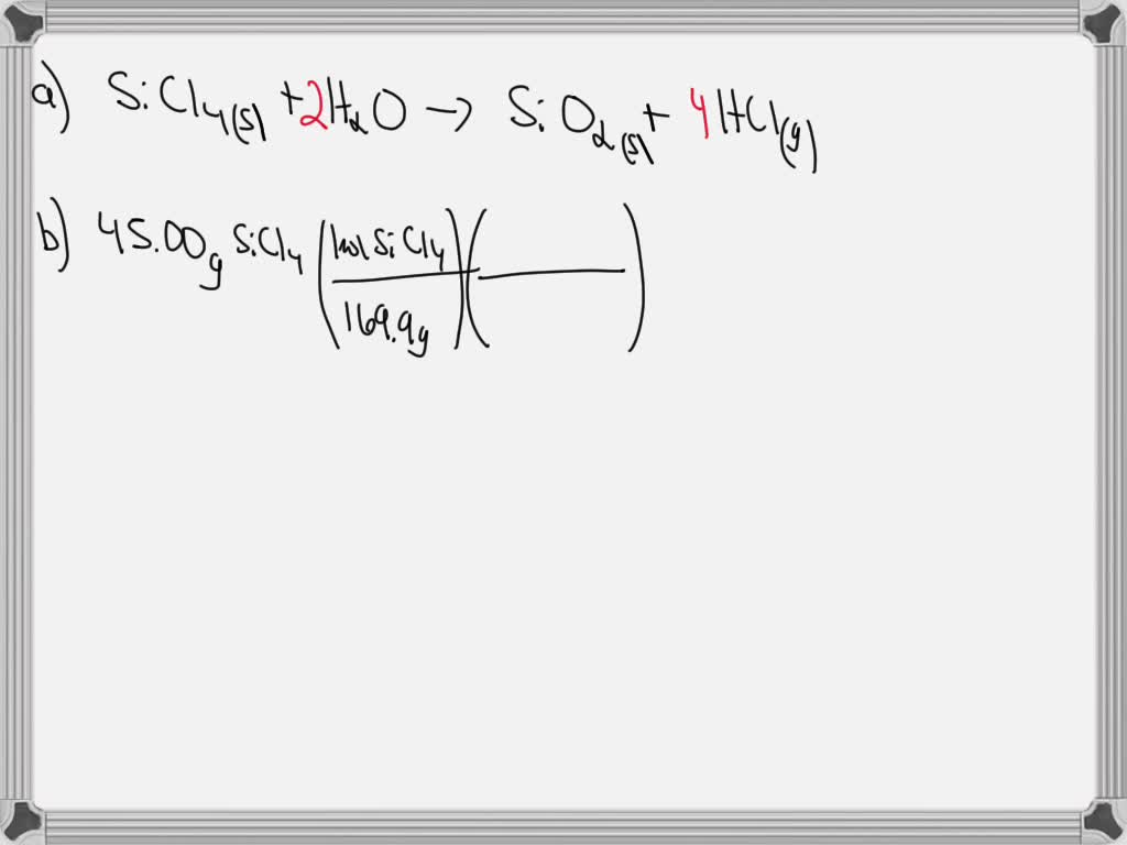 SOLVED When solid silicon tetrachloride reacts with water, solid