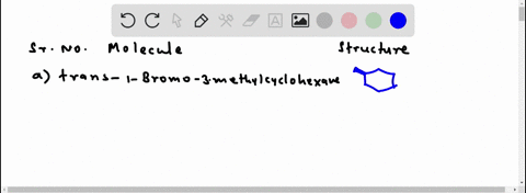 draw-the-structures-of-the-following-molecules-a-trans-1-bromo-3-methylcyclohexane-b-cis-12-dimeth-2-93946