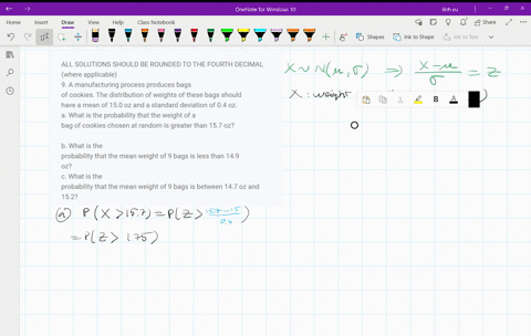 all-solutions-should-be-rounded-to-the-fourth-decimal-where-applicable-9-a-manufacturing-process-produces-bags-of-cookies-the-distribution-of-weights-of-these-bags-should-have-a-mean-of-150-56658