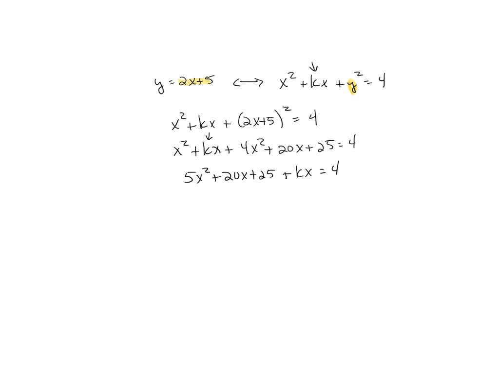 Solved The Line With Equation Y 2x 5 Intersects The Circle With Equation X 2 Kx Y 2 4