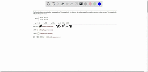 the-function-below-is-defined-by-two-equations-the-equation-in-the-first-row-gives-the-output-for-negative-numbers-in-the-domain-the-equation-in-indicated-function-values-8x-8-if-x-0-fx-4x5-77611