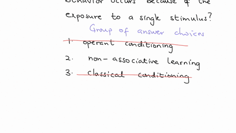 what-term-describes-the-type-of-learning-in-which-a-change-in-behavior-occurs-because-of-the-exposure-to-a-single-stimulus-group-of-answer-choices-operant-conditioning-non-associative-learning-classic