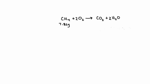 782-g-of-methane-ch-reacts-with-an-excess-of-oxygen-in-the-following-unbalanced-rcaction-balance-the-reaction-and-calculate-the-mass-of-water-produced-answer-all-questions-using-the-dropdown-04967