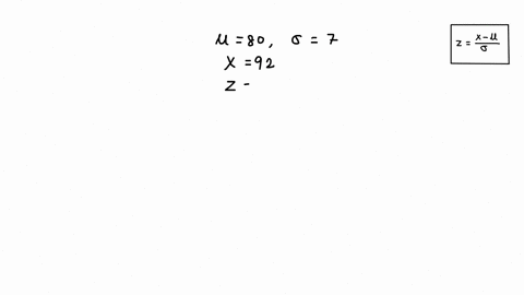 on-a-statistics-exam-the-mean-score-was-80-and-there-was-a-standard-deviation-of-7-if-a-students-actual-score-of-92-what-is-hisher-z-score-94468