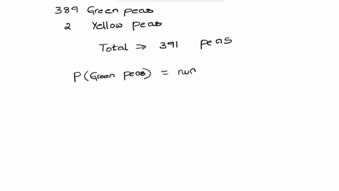 genetics-experiment-on-peas-one-sample-of-offspring-contained-389-green-peas-and-yellow-peas-based-on-those-results-estimate-the-probability-of-getting-an-offspring-pea-that-is-green-is-the-55057