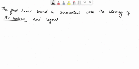 circle-the-correct-choice-in-each-instance-to-complete-the-statement-the-first-heart-sound-is-associ-75553