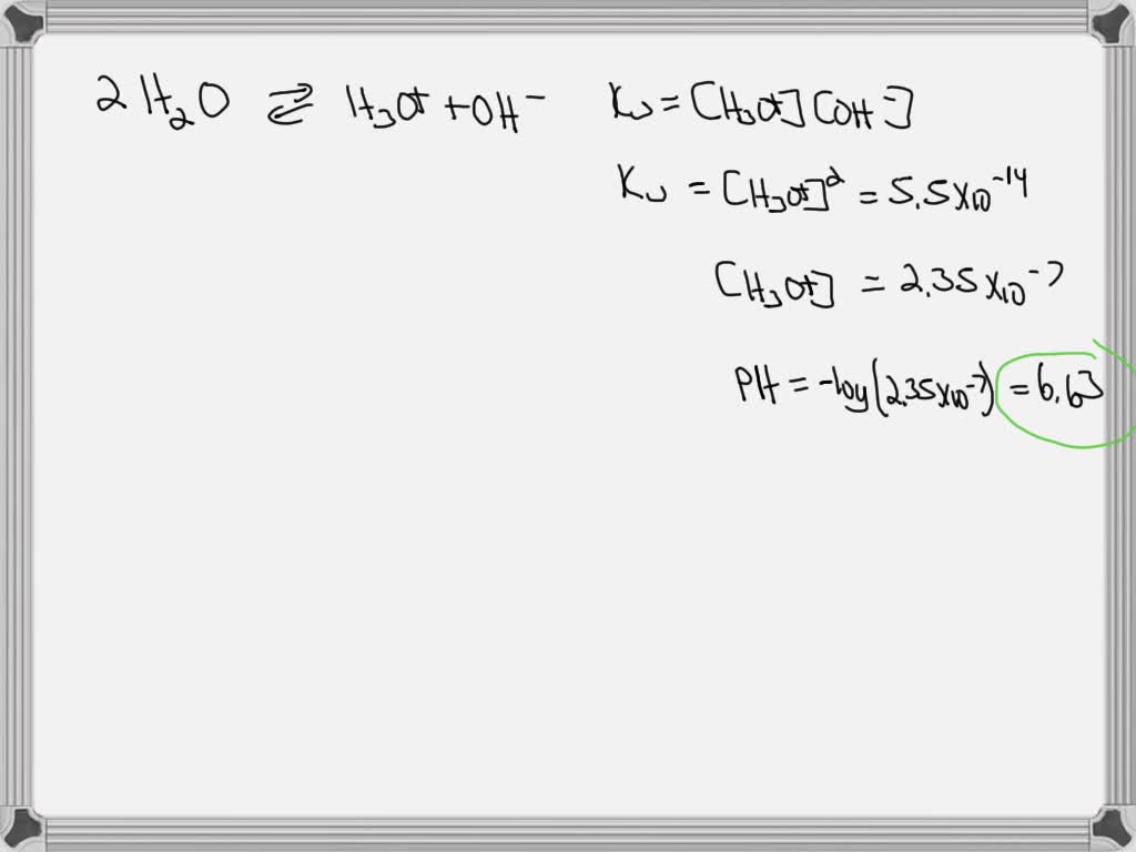 solved-at-50-c-kw-5-5-x-10-14-a-what-is-the-ph-value-of-a