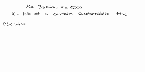 the-life-of-a-certain-automobile-tire-is-normally-distributed-with-mean-35000-miles-and-standard-deviation-5000-miles-a-what-is-the-probability-that-such-a-tire-lasts-more-than-42000-miles-b-07204