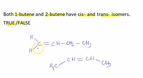 question-19-both-1-butene-and-2-butene-have-cis-and-trans-isomers-true-false-26263