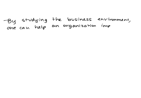 a-briefly-explain-the-need-for-the-study-of-business-environment