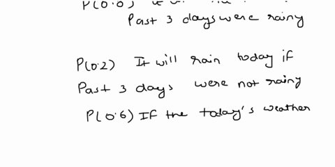 in-exercise-2-suppose-that-if-it-has-rained-for-the-past-three-days-then-it-will-rain-today-with-p-3-60723