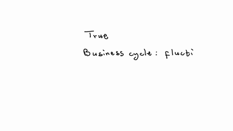the-business-cycle-is-the-pattern-of-expansion-and-contraction-in-economic-activity-relative-to-its-short-term-trendtrue-false