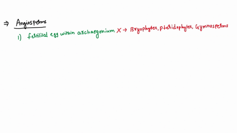 1-which-of-the-following-lines-of-evidence-would-best-support-your-assertion-that-a-particular-plant-is-an-angiosperm-a-it-retains-its-fertilized-egg-within-its-archaegonium-b-it-ungergoes-a-49808