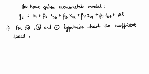 15-points-assume-that-the-econometric-model-is-of-the-form-yt-b1-bzxzt-b3xat-baxat-bsxst-ut-which-ofthe-following-hypotheses-about-the-coefficients-can-be-tested-using-a-t-test-which-of-them-74309