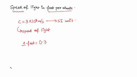 the-speed-of-light-is-300-x-108-ms-what-is-this-speed-in-feet-per-minute-1-m-328-ft-04695