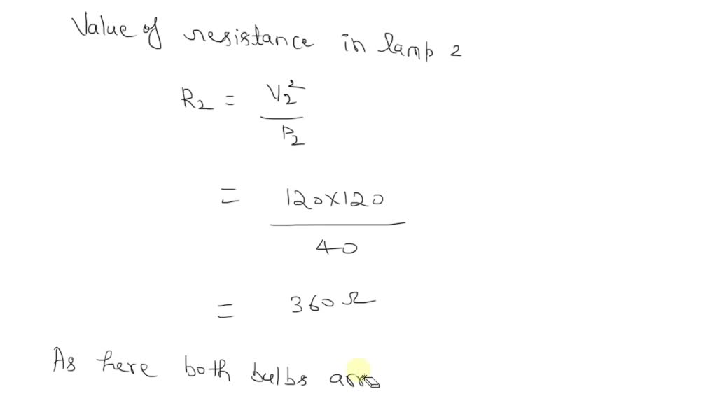 SOLVED Two lamps marked "60W, 120V" and "40W, 120V" are connected in