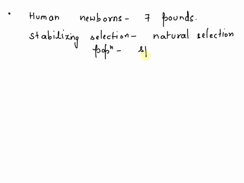 the-fact-that-the-majority-of-human-newborns-weigh-around-7-pounds-is-reflective-of-________________directional-selection-stabilizing-selection-disruptive-selection-advantageos-selection-86452