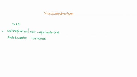 what-hormones-can-cause-vasoconstriction-select-all-that-apply-a-renin-b-angiotensin-c-alfosterone-d-epinephrinenorepinephrine-e-antidiuretic-hormone-36564