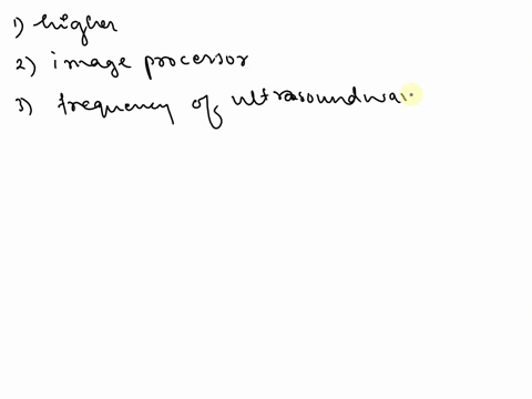 1-the-higher-acoustic-impedance-is-between-two-media-the-the-echo-amplitude-is-a-smaller-b-brighter-c-shallower-d-higher-2-which-section-of-ultrasound-system-is-usually-responsible-for-scan-24196