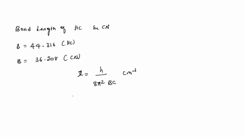 4-determine-the-hc-and-cn-bond-lengths-of-hcn-from-the-rotational-constant-b-1-h12c14n-44316-ghz-and-b-2-h12c14n-36208-gh-z-80568