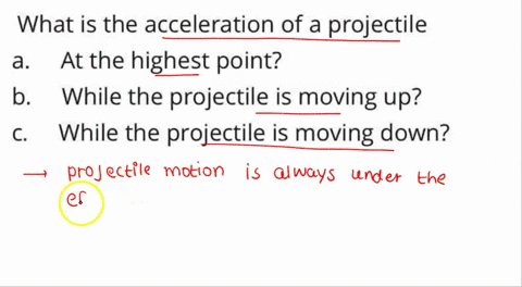 what-is-the-acceleration-of-a-projectile-a_-at-the-highest-point-b_-while-the-projectile-is-moving-up-c-while-the-projectile-is-moving-down-02206