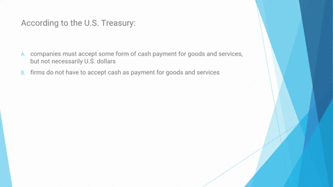 according-to-the-us-treasury-group-of-answer-choices-companies-must-accept-some-form-of-cash-payment-for-goods-and-services-but-not-necessarily-us-dollars-firms-do-not-have-to-accept-cash-as-54763
