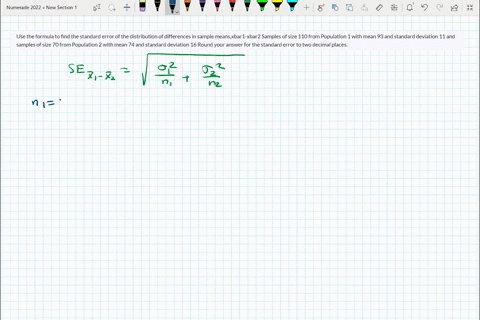 use-the-formula-to-find-the-standard-error-of-the-distribution-of-differences-in-sample-meansxbar1-xbar2-samples-of-size-110-from-population-1-with-mean-93-and-standard-deviation-11-and-samp-02483