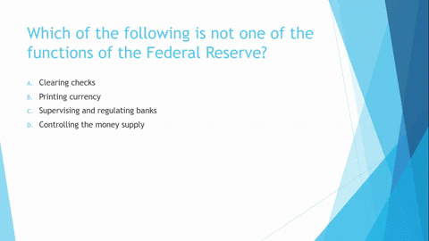 which-of-the-following-is-not-one-of-the-functions-of-the-federal-reserve-a-clearing-checks-b-prin-3-66891