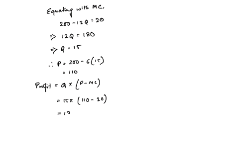suppose-a-monopolist-faces-the-following-demand-curve-p-200-6q-marginal-cost-of-production-is-constant-and-equal-to-20-and-there-are-no-fixed-costs-what-is-the-monopolists-profit-maximizing-78212