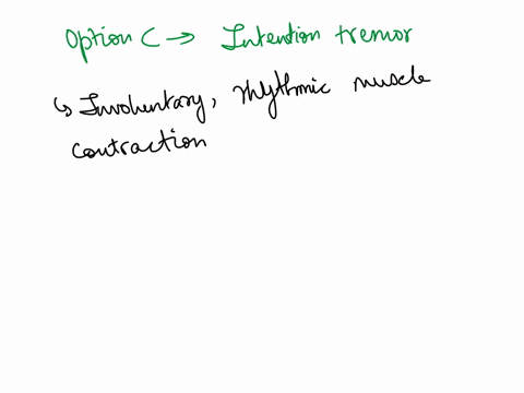 all-but-which-of-these-might-be-the-result-of-basal-nuclear-dysfunction-a-parkinsonism-b-obsessive-compulsive-disorder-c-intention-tremor-d-chorea-68833