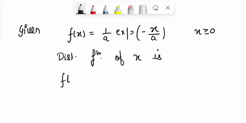 the-lifetime-of-a-certain-electronic-device-is-a-random-variable-x-years-and-has-a-probability-density-function-given-by-fc-lexp-i-2-0-where-a-0-is-regarded-as-a-measure-of-quality-determine-35918