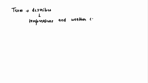 which-term-is-best-describes-the-temperature-and-weather-conditions-of-a-organisms-environment-84897