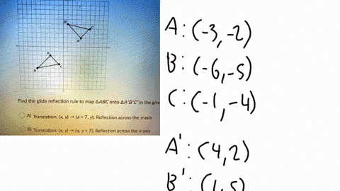 find-the-glide-reflection-rule-to-map-aabc-onto-aabc-in-the-given-figure-a-translation-x-y-x-7-y-reflection-across-the-x-axis-b-translation-x-y-x-y-7-reflection-across-the-x-axis-c-translati-54543
