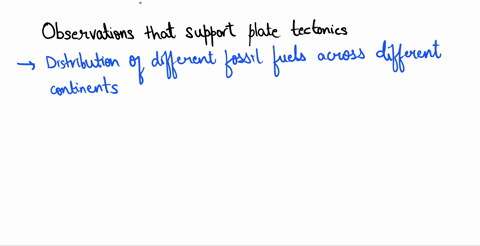 give-three-observations-that-support-the-theory-of-plate-tectonics-continental-drift-1_____-2_____-3-29545