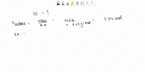 calculate-the-change-in-entropy-that-occurs-in-the-system-when-472-g-of-acetone-c3h6o-freezes-at-its-melting-point-948-c-hfus569-kjmol-express-your-answer-in-joules-per-kelvin-to-three-signi-56755