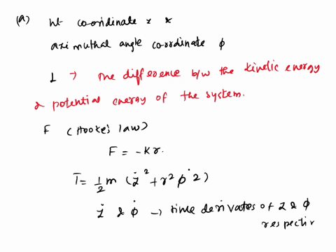 p-r-problem-5-5-_-a-particle-of-mass-m-is-constrained-to-move-on-the-surface-of-a-frictionless-cylinder-of-radius-r-besides-the-force-of-constraint-the-only-force-on-the-mass-is-force-f-kr-a-50105