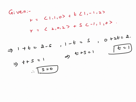 a-find-the-point-at-which-the-given-lines-intersect-r-langle-1-1-0-rangle-t-langle-1-1-2-rangle-r-la-27922