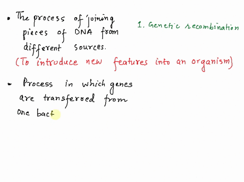 the-process-of-joining-pieces-of-dna-from-different-sources-the-process-in-which-genes-are-transferred-from-one-bacterium-to-another-as-naked-dna-in-solution-genetic-recombination-transforma-23586