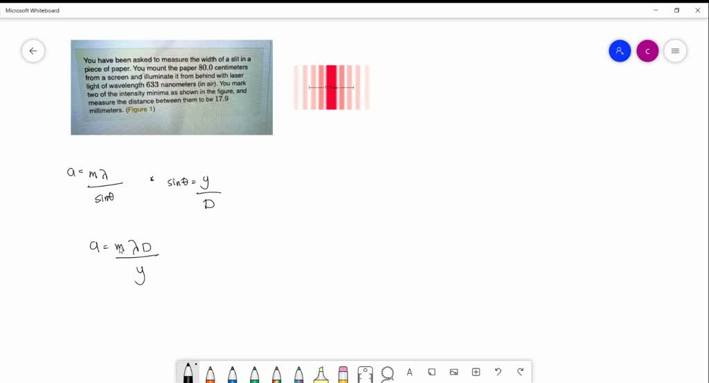 Solved You Have Been Asked To Measure The Width Of A Slit In A Piece Of Paper You Mount The 0447