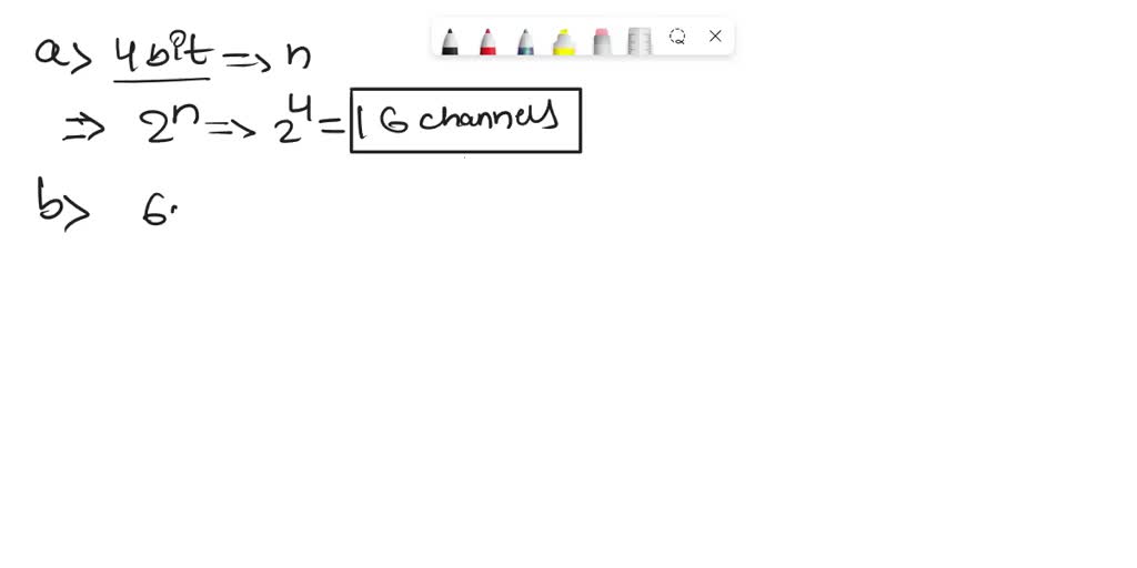 Solved: Answer A Is 16 Channels. Answer B Is 1 64 Sec Or 1 Sec. Which 