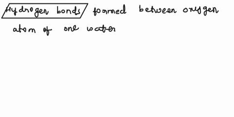 what-kind-of-bond-forms-between-the-oxygen-atoms-of-one-water-molecule-and-the-hydrogen-atoms-of-another-water-molecule-91653