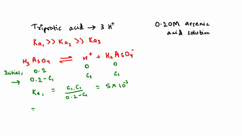 arsenic-acid-is-a-triprotic-acid-with-ka15-x-10-3-ka2-8-x-10-8-and-ka3-6-x-10-10-calculate-h-oh-h2aso4-haso42-and-aso43-in-a-020m-arsenic-acid-solution-86182