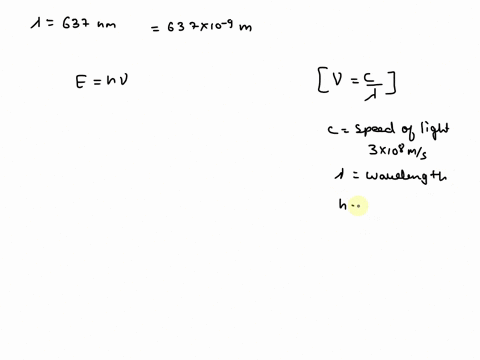 8-the-wavelength-of-a-particular-color-of-orange-light-is-637-nm-109-nm-1-m-the-energy-of-this-wavelength-of-light-is-kjphoton-41264