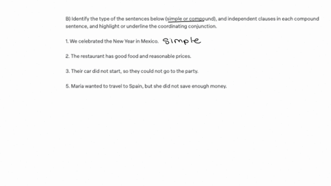 b-identify-the-type-of-the-sentences-below-simple-or-compound-and-independent-clauses-in-each-compound-sentence-and-highlight-or-underline-the-coordinating-conjunction-1-we-celebrated-the-new-year-i-2