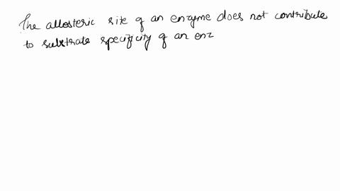 which-of-the-following-would-be-unlikely-to-contribute-to-the-substrate-specificity-of-an-enzymea-a-similar-shape-exists-between-a-pocket-on-the-surface-of-the-enzyme-and-a-functional-group-14406