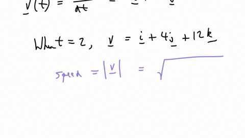 the-position-vector-for-a-particle-is-rt-ti-t2j-tk-find-the-velocity-vector-at-any-time-vt-find-the-speed-of-the-particle-at-time-t-2-sec-find-the-acceleration-at-time-t-2-sec-36974